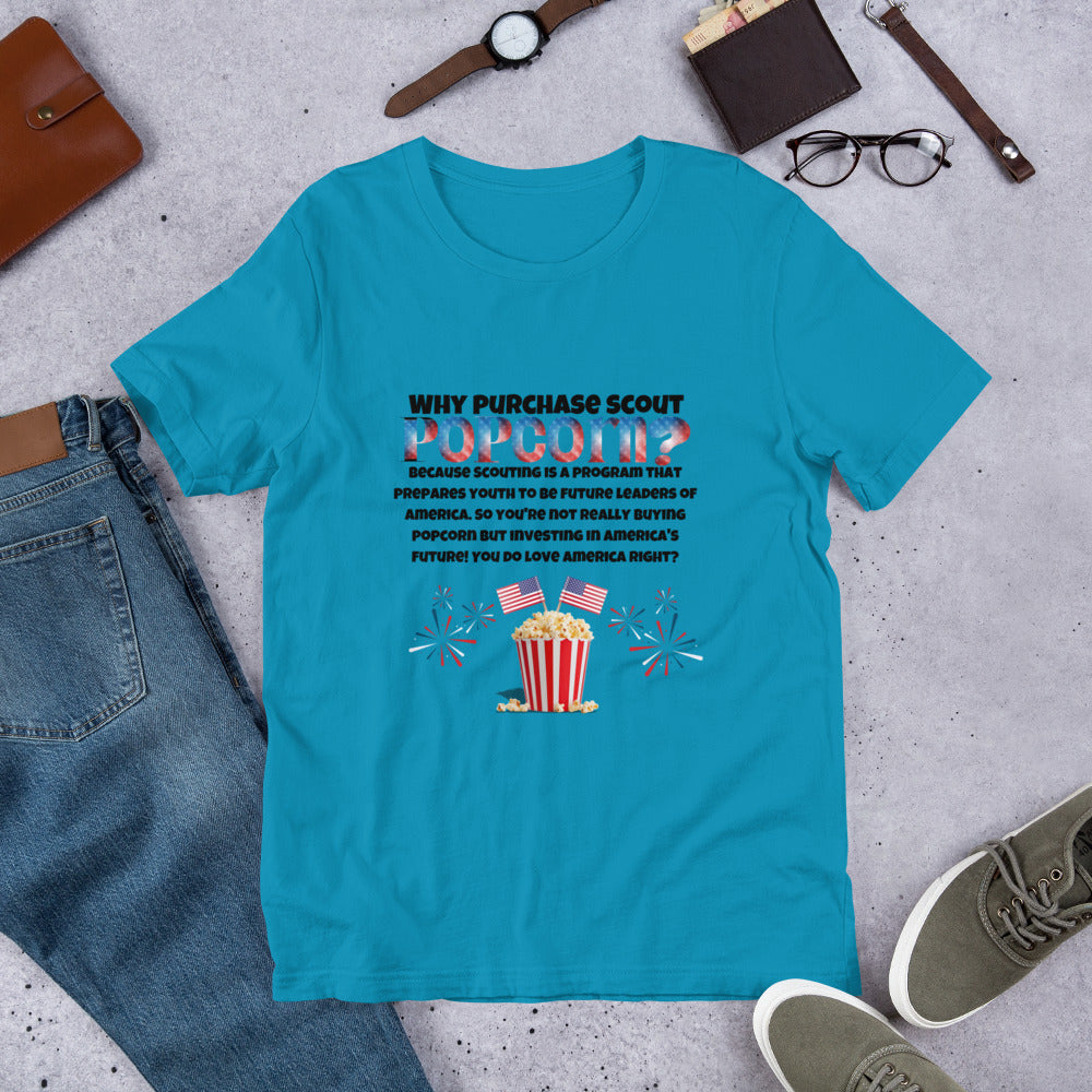 Why Purchase Scout Popcorn? Unisex t-shirt