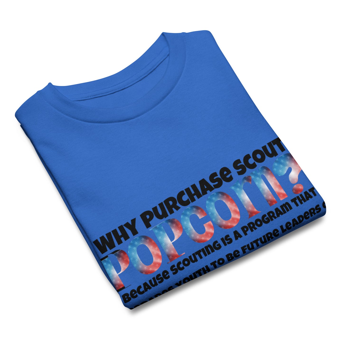 Why Purchase Scout Popcorn? Youth classic tee